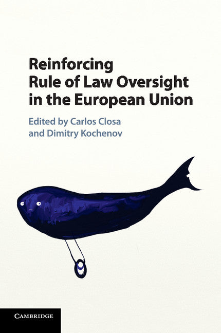 Reinforcing Rule of Law Oversight in the European Union (Paperback / softback) 9781107519800