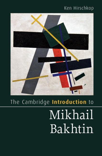The Cambridge Introduction to Mikhail Bakhtin (Paperback / softback) 9781107521094