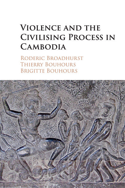 Violence and the Civilising Process in Cambodia (Paperback / softback) 9781107521193