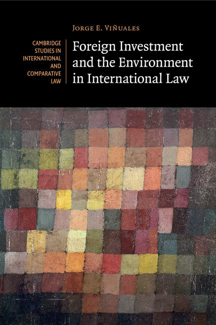 Foreign Investment and the Environment in International Law (Paperback / softback) 9781107521810