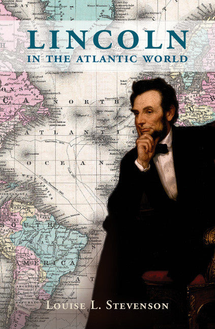 Lincoln in the Atlantic World (Paperback / softback) 9781107524231