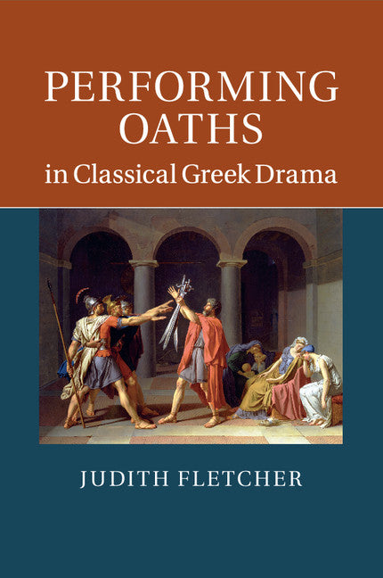 Performing Oaths in Classical Greek Drama (Paperback / softback) 9781107525832