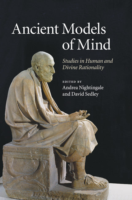 Ancient Models of Mind; Studies in Human and Divine Rationality (Paperback / softback) 9781107525955