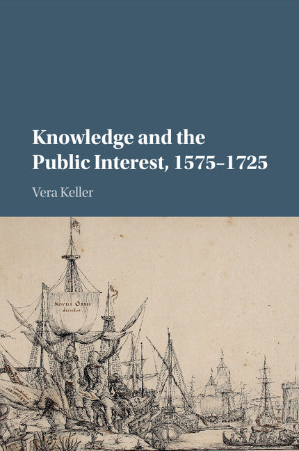 Knowledge and the Public Interest, 1575–1725 (Paperback / softback) 9781107526013