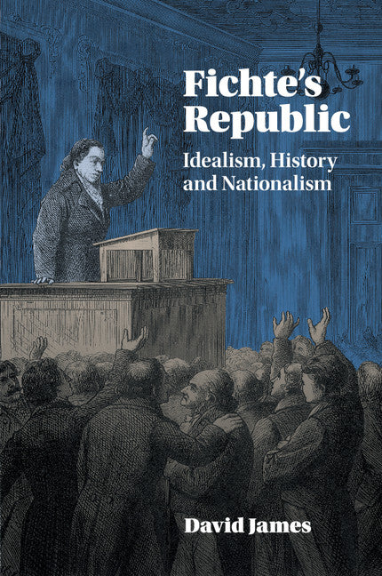 Fichte's Republic; Idealism, History and Nationalism (Paperback / softback) 9781107527829