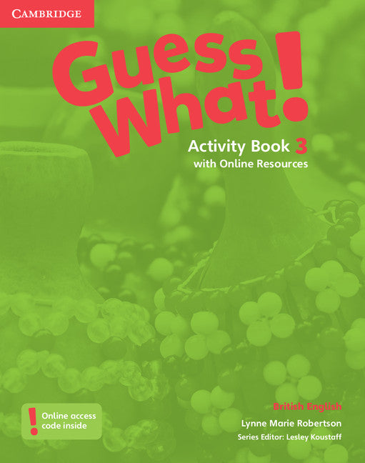 Guess What! Level 3 Activity Book with Online Resources British English (Multiple-component retail product) 9781107528031