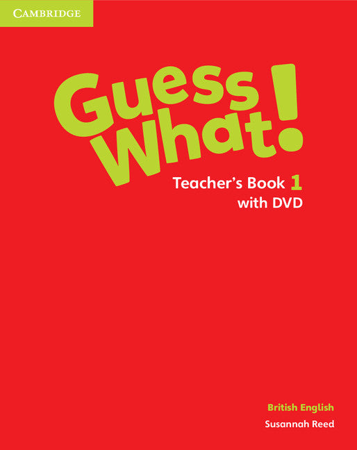 Guess What! Level 1 Teacher's Book with DVD British English (Multiple-component retail product, part(s) enclosed) 9781107528277