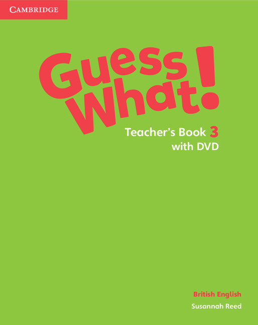 Guess What! Level 3 Teacher's Book with DVD British English (Multiple-component retail product, part(s) enclosed) 9781107528314