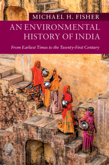 An Environmental History of India; From Earliest Times to the Twenty-First Century (Paperback / softback) 9781107529106