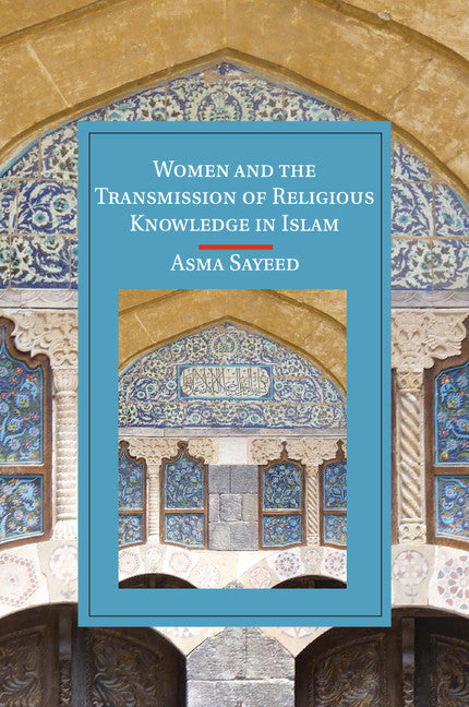 Women and the Transmission of Religious Knowledge in Islam (Paperback / softback) 9781107529816