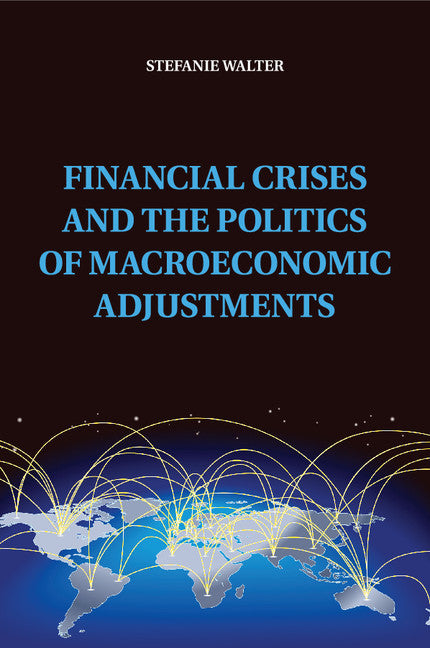 Financial Crises and the Politics of Macroeconomic Adjustments (Paperback / softback) 9781107529908