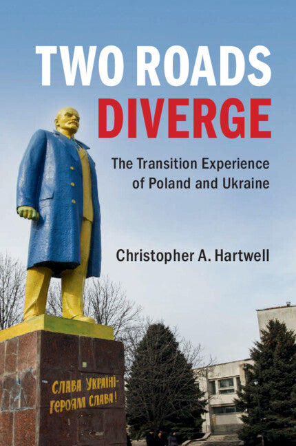 Two Roads Diverge; The Transition Experience of Poland and Ukraine (Paperback / softback) 9781107530980