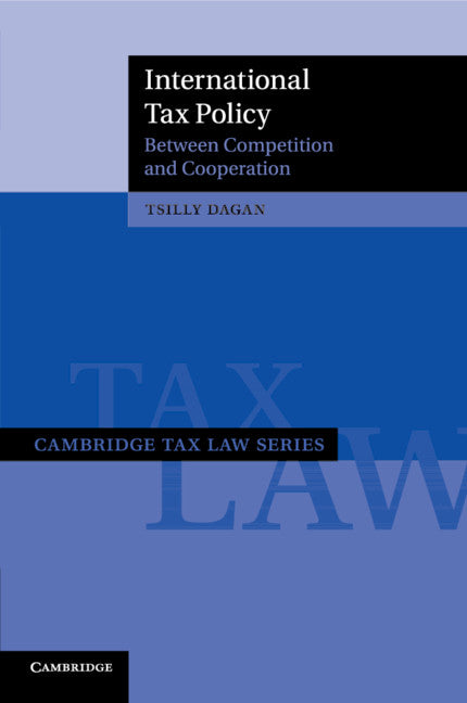 International Tax Policy; Between Competition and Cooperation (Paperback / softback) 9781107531031