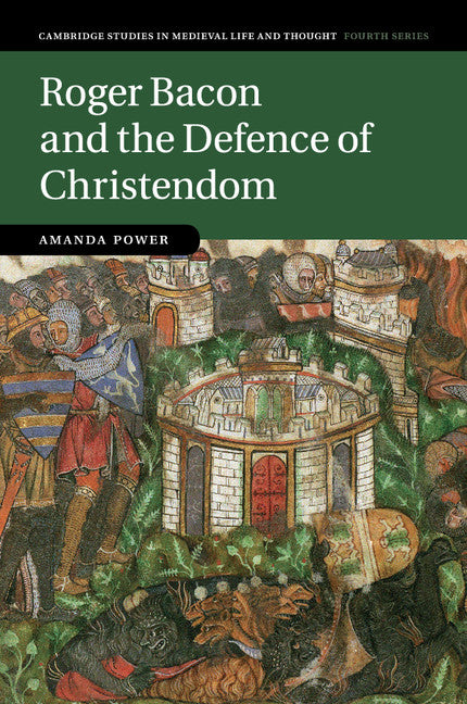 Roger Bacon and the Defence of Christendom (Paperback / softback) 9781107531390