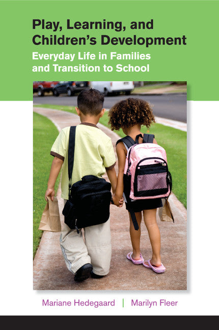 Play, Learning, and Children's Development; Everyday Life in Families and Transition to School (Paperback / softback) 9781107531635