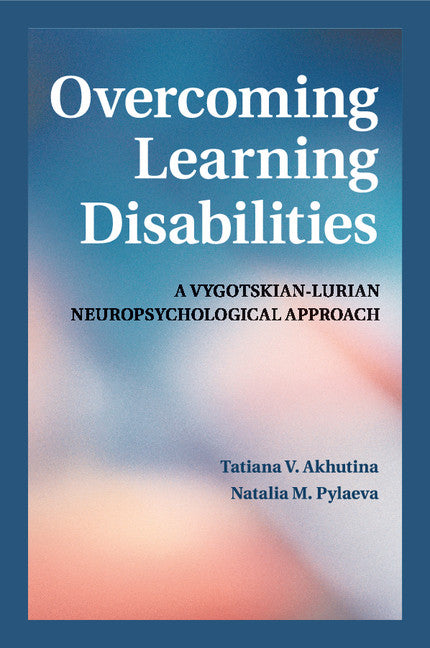 Overcoming Learning Disabilities; A Vygotskian-Lurian Neuropsychological Approach (Paperback / softback) 9781107531659