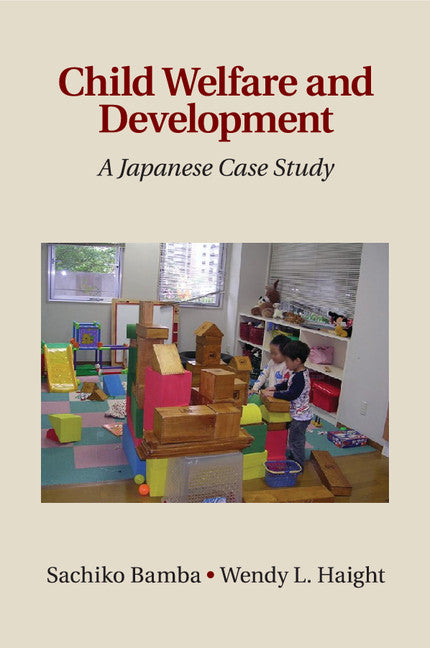 Child Welfare and Development; A Japanese Case Study (Paperback / softback) 9781107531697