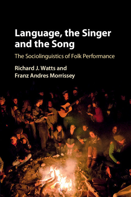 Language, the Singer and the Song; The Sociolinguistics of Folk Performance (Paperback / softback) 9781107533042