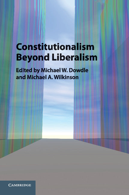 Constitutionalism beyond Liberalism (Paperback / softback) 9781107533073