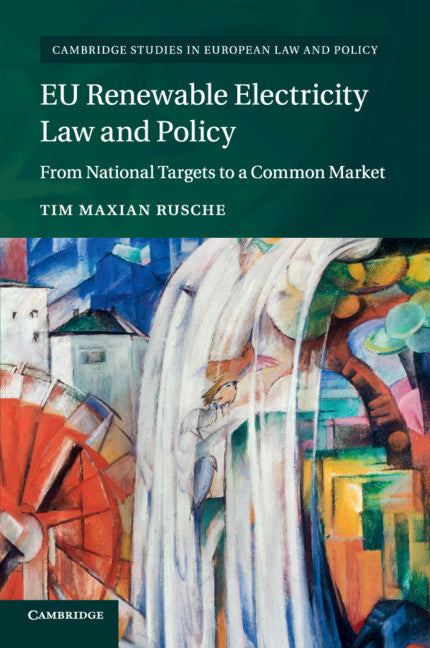 EU Renewable Electricity Law and Policy; From National Targets to a Common Market (Paperback / softback) 9781107533240