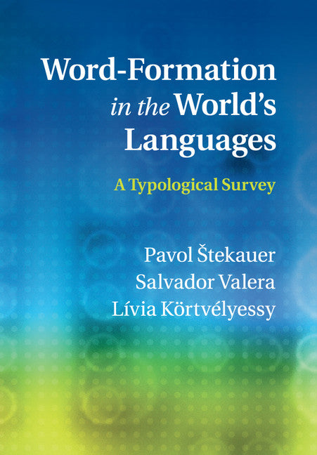 Word-Formation in the World's Languages; A Typological Survey (Paperback / softback) 9781107533646