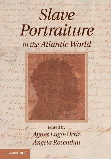 Slave Portraiture in the Atlantic World (Paperback / softback) 9781107533752