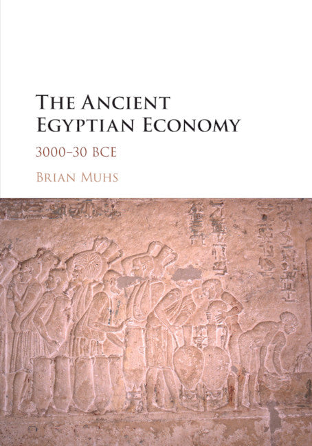 The Ancient Egyptian Economy; 3000–30 BCE (Paperback / softback) 9781107533950