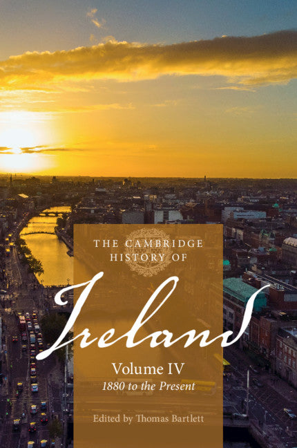 The Cambridge History of Ireland: Volume 4, 1880 to the Present (Paperback / softback) 9781107534155