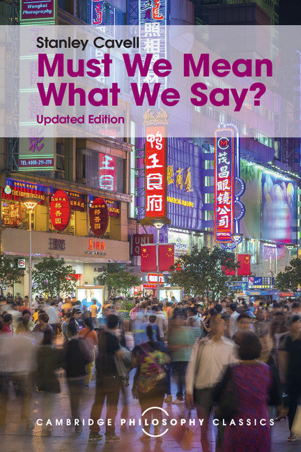 Must We Mean What We Say?; A Book of Essays (Paperback / softback) 9781107534230