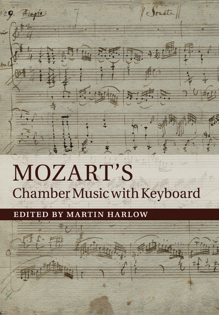 Mozart's Chamber Music with Keyboard (Paperback / softback) 9781107534285