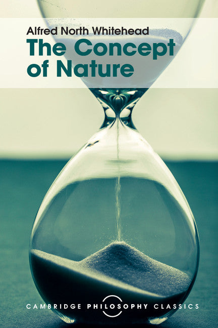 The Concept of Nature; Tarner Lectures (Paperback / softback) 9781107534315