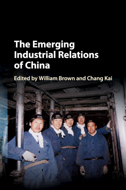 The Emerging Industrial Relations of China (Paperback / softback) 9781107534964