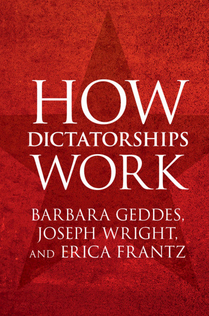How Dictatorships Work; Power, Personalization, and Collapse (Paperback / softback) 9781107535954