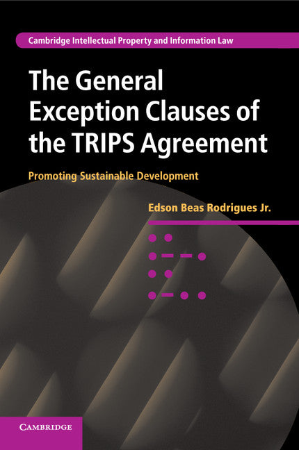 The General Exception Clauses of the TRIPS Agreement; Promoting Sustainable Development (Paperback / softback) 9781107536166