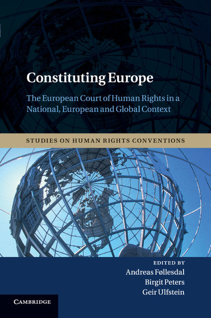 Constituting Europe; The European Court of Human Rights in a National, European and Global Context (Paperback / softback) 9781107536371