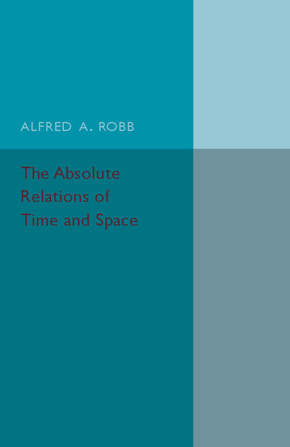 The Absolute Relations of Time and Space (Paperback / softback) 9781107536807