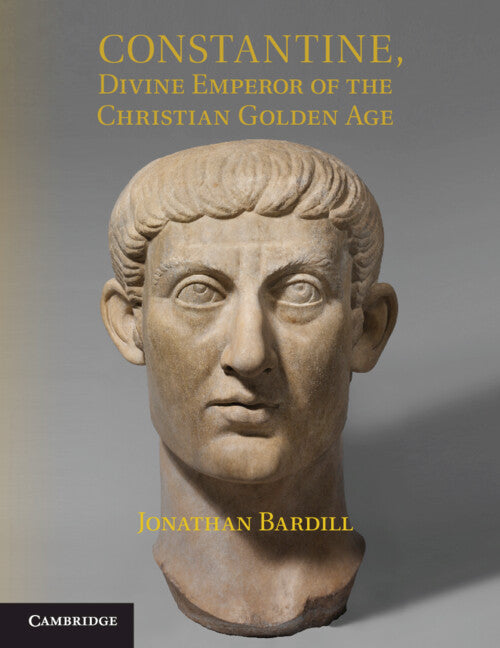 Constantine, Divine Emperor of the Christian Golden Age (Paperback / softback) 9781107538986