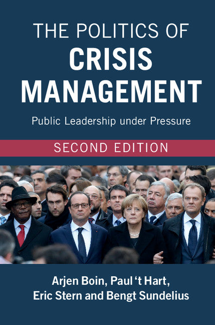 The Politics of Crisis Management; Public Leadership under Pressure (Paperback / softback) 9781107544253
