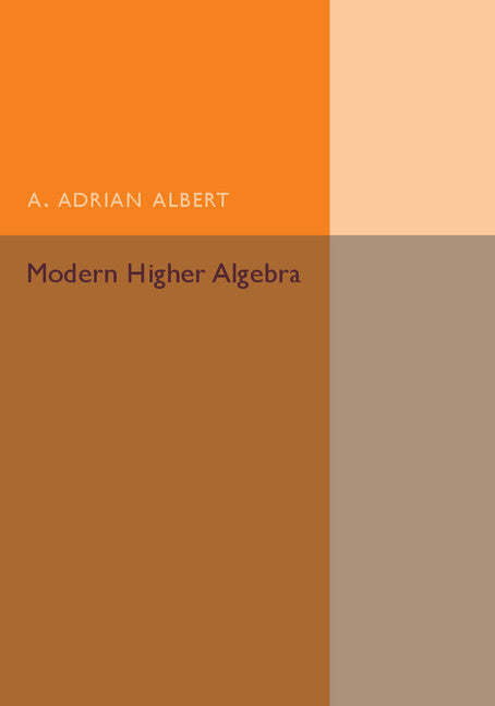 Modern Higher Algebra (Paperback / softback) 9781107544628