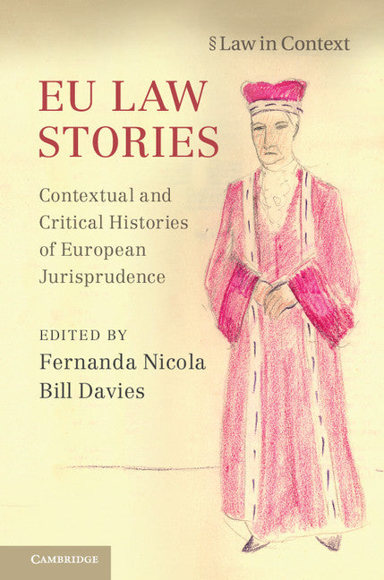 EU Law Stories; Contextual and Critical Histories of European Jurisprudence (Paperback / softback) 9781107545038