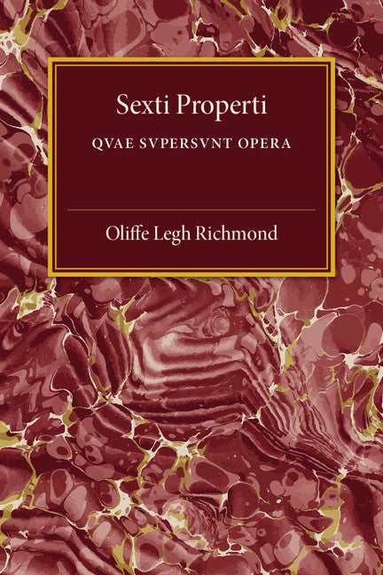 Sexti Properti; Qvae Svpersvnt Opera (Paperback / softback) 9781107545212