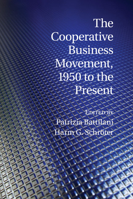 The Cooperative Business Movement, 1950 to the Present (Paperback / softback) 9781107545816