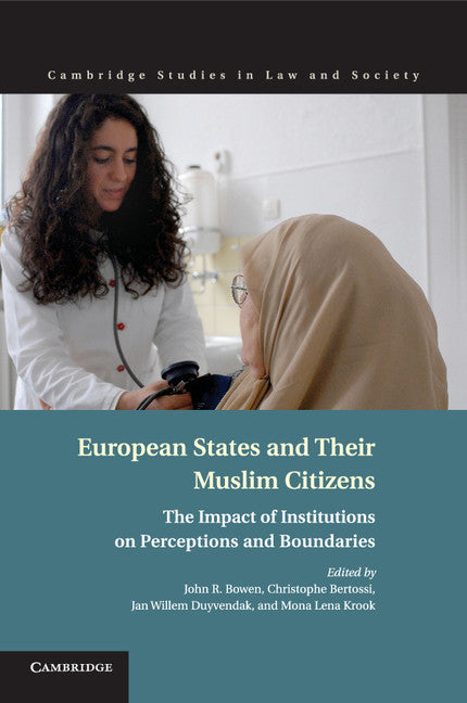 European States and their Muslim Citizens; The Impact of Institutions on Perceptions and Boundaries (Paperback / softback) 9781107545991