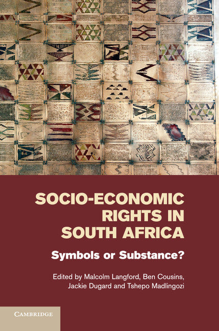 Socio-Economic Rights in South Africa; Symbols or Substance? (Paperback / softback) 9781107546226