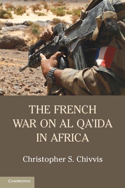 The French War on Al Qa'ida in Africa (Paperback / softback) 9781107546783