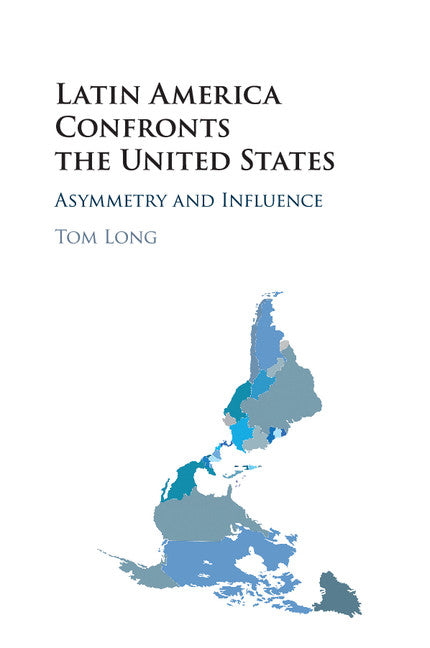 Latin America Confronts the United States; Asymmetry and Influence (Paperback / softback) 9781107547056