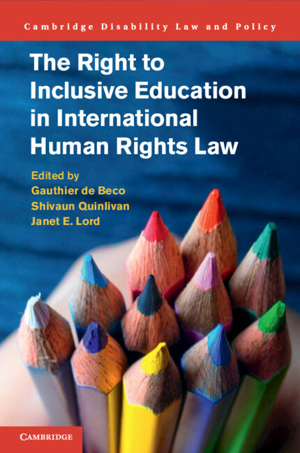 The Right to Inclusive Education in International Human Rights Law (Paperback / softback) 9781107548510