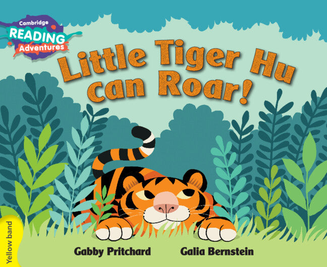 Cambridge Reading Adventures Little Tiger Hu Can Roar Yellow Band (Paperback / softback) 9781107549968