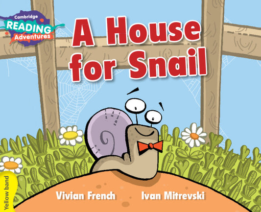 Cambridge Reading Adventures A House for Snail Yellow Band (Paperback / softback) 9781107550063