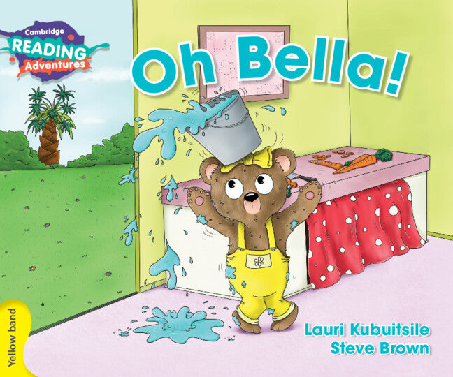 Cambridge Reading Adventures Oh Bella! Yellow Band (Paperback / softback) 9781107550704